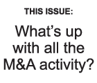 What's up with all the M&A activity?